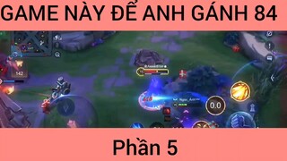 Game này để anh gánh #5