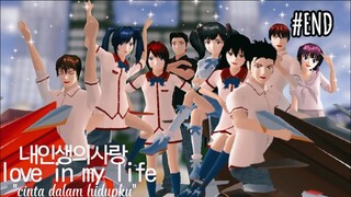 LOVE IN MY LIFE #END SAKURA SCHOOL SIMULATOR | mutia animasi