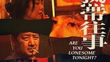 Are You Lonesome Tonight? (2021) | ENG SUB