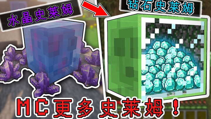 Add more slimes to Minecraft! They can drop copious amounts of diamonds, and their drops are affecte
