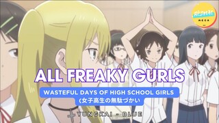 [AMV] 🔵Blue Yung Kai  - All Freaky Girls on Wasteful Days of High School Girls (女子高生の無駄づかい) 💙😶‍🌫