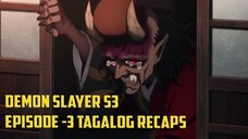 DEMON SLAYER S3 EPISODE-3 TAGALOG RECAPS