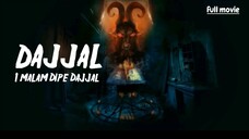 DAJJAL (satu malam dipedajjal) full movie HD 2025