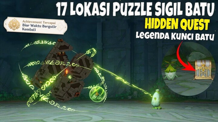 Full GUIDE Hidden Quest LEGENDA KUNCI BATU - 17 Lokasi Puzzle Segel Batu Sumeru