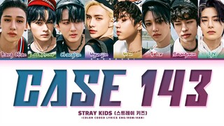 STRAY KIDS Case 143 Lyrics (Color Coded Lyrics)