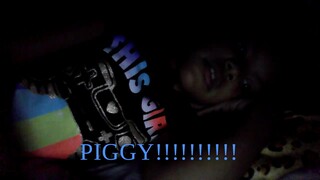 PIGGY!!!!!!!!!!!!!!!!!