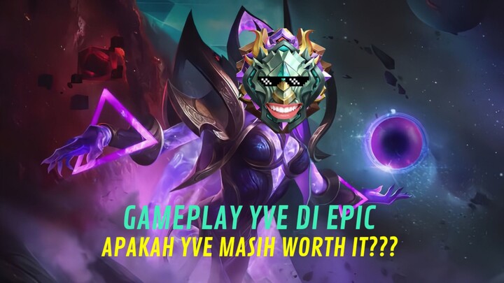 GAME PLAY YVE, SALAH SATU HERO BACKGROUND YANG LUMAYAN WORTH IT SKRG!!