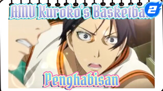 [AMV Kuroko's Basketball] Penghabisan_2