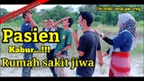 film pendek kocak jawa serang ( pasien kabur rumah sakit jiwa ) | BINONG CINEMA