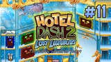 Hotel Dash 2: Lost Luxuries | Gameplay Part 11 (Level 25 to 26)