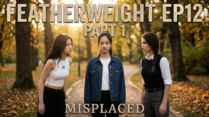 Featherweight Ep12 Part 1 - A WLW | GL ai series video