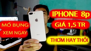 iphone 8 plus giá 1,5tr máy xịn xò không thể tin được