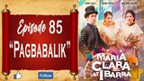 Maria Clara at Ibarra - Episode 85 - "Pagbabalik"