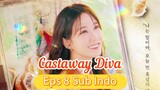 CASTAWAY DIVA episode 8 sub indo