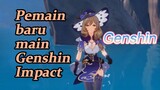 Pemain baru main Genshin Impact