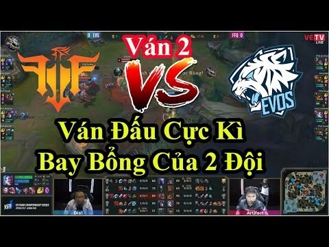 [Play Off] FFQ vs EVS (Ván 2) : Ván Đấu Cực Kì Bay Bổng Của 2 Đội