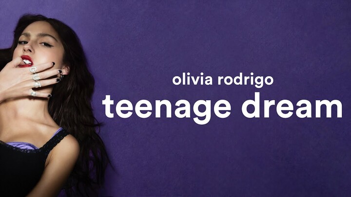 Olivia Rodrigo - teenage dream (Lyrics)