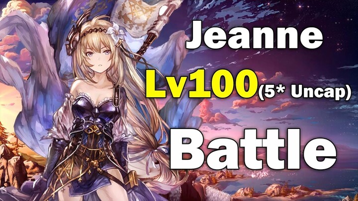 Granblue Fantasy Jeanne Lv100 5* Uncap Battle