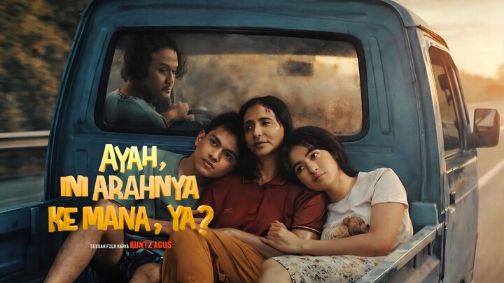 AYAH, INI ARAHNYA KE MANA, YA? (2026)