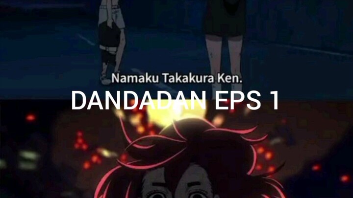 DANDADAN EPS 1: ketika nama teman sama dengan nama idola mu