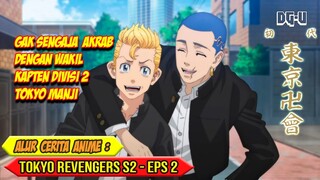 SITUASI YANG TIDAK TERDUGA - ALUR CERITA ANIME TOKYO REVENGERS SEASON 2 - EPISODE 2