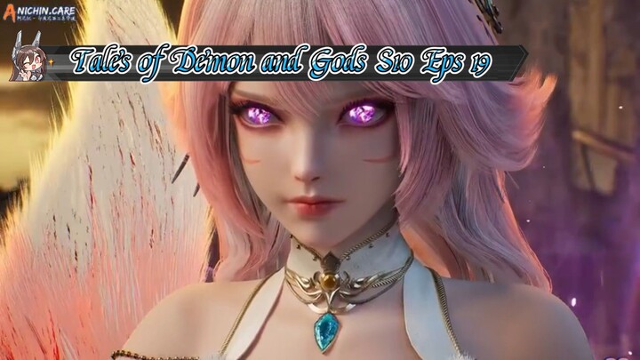 Tales of Demon and Gods S10 Eps 19 Sub Indo