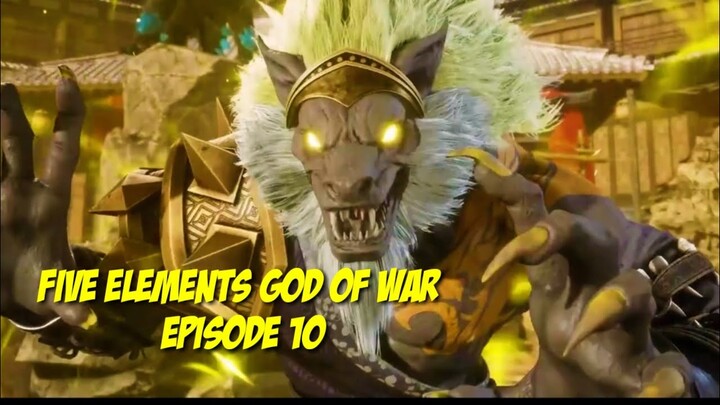 Five Elements God oF War Episode 10 Sub indo