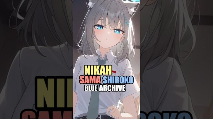 Nikah Sama Shiroko #anime #shorts
