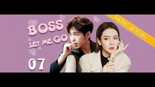 [Eng Sub] Boss Let Me Go EP07 _ President please fall in love with me【2020 Chine