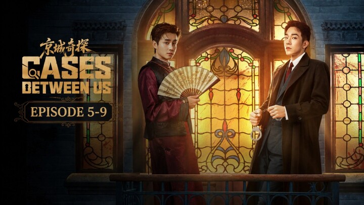 [SUB INDO] Cases Between Us || Episode 5-9