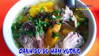 Canh đu đủ hầm xương ống đầy đủ dưỡng chất luôn nha.