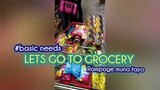 BASIC NEEDS || LETS GO TO THE GROCERY