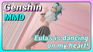 [Genshin MMD] Eula's is dancing on my heart!