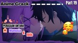 (Part 19) Anime Crack Indonesia - ⵯJOMBLO jangan nonton!⚠️ⵯ