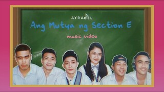 Mutya Ng Section E (Music Video) | Original song of Ayradel | Eatmore2behappy