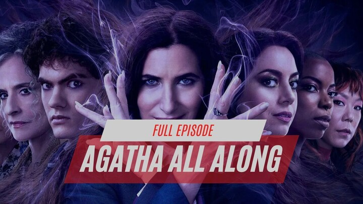 AGATHA ALL ALONG | FULL EPISODE