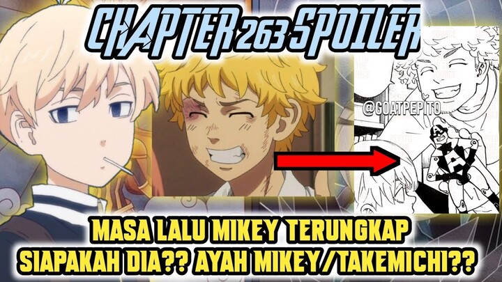 TOKYO REVENGERS CHAPTER 263 SPOILER - MASA LALU MIKEY TERUNGKAP! SIAPAKAH DIA? TAKEMICHI/AYAH MIKEY?