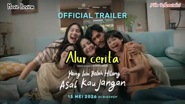 Alur cerita film Yang lain boleh hilang asal kau jangan 2026