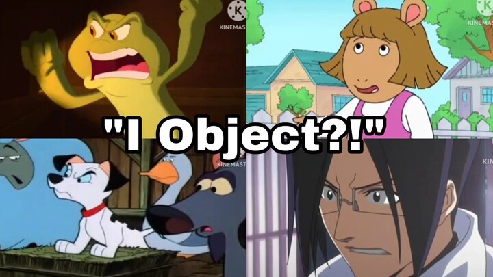 "I Object?!" Compilation By EJA