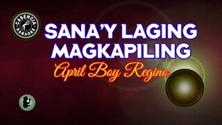 Sana'y Laging Magkapiling (Karaoke) - April Boy Regino