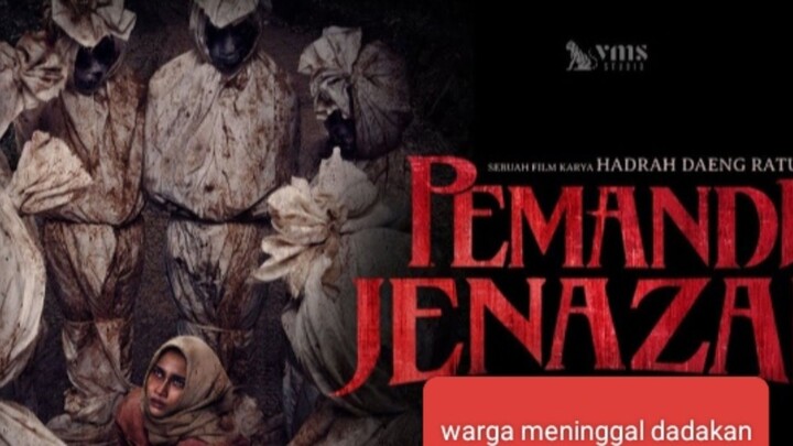 Pemandi Jenazah 🔥 semua warga kena sant3t