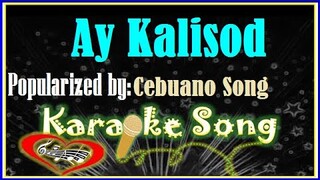 Ay Kalisod by Cebuano Song Karaoke Version-Minus One-Karaoke Cover
