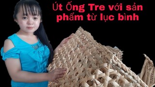 Út Ống Tre và  những sản phẩm thủ công mỹ nghệ từ lục bình