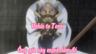 Ushio to Tora _Tập 8- Ông già này mạnh lắm đó
