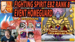 🔥🔥EVENT HOMEGUARD & FIGHTING SPIRIT KE RANK 8 EBZ MINGGU INI!! - ONE PUNCH MAN:The Strongest