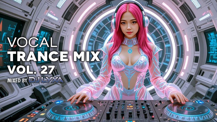 Vocal Trance Mix 2026 Vol. 27 | Angelic Voices in Trance