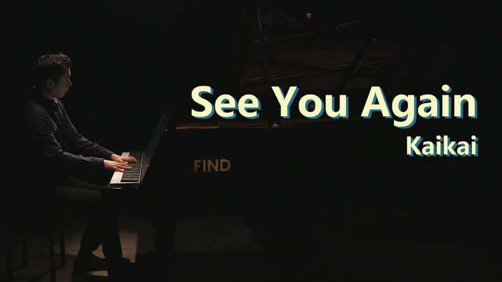 The piano version of "See You Again"