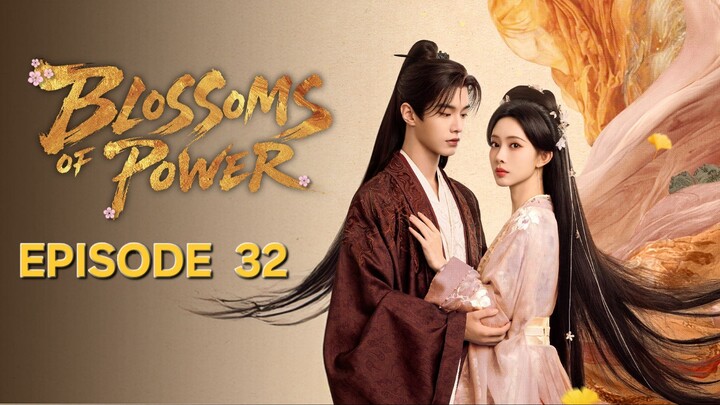 Blossoms of Power Episode 32 Sub. Indonesia