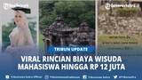 Rincian Biaya Wisuda Rp 12 Juta Viral Kebaya Rp 4,9 Juta Sewa MUA dan Candi Ratu Boko Rp 2,7 Juta