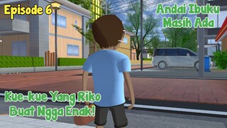 ANDAI IBUKU MASIH ADA EPISODE 6 - DRAMA SAKURA SCHOOL SIMULATOR